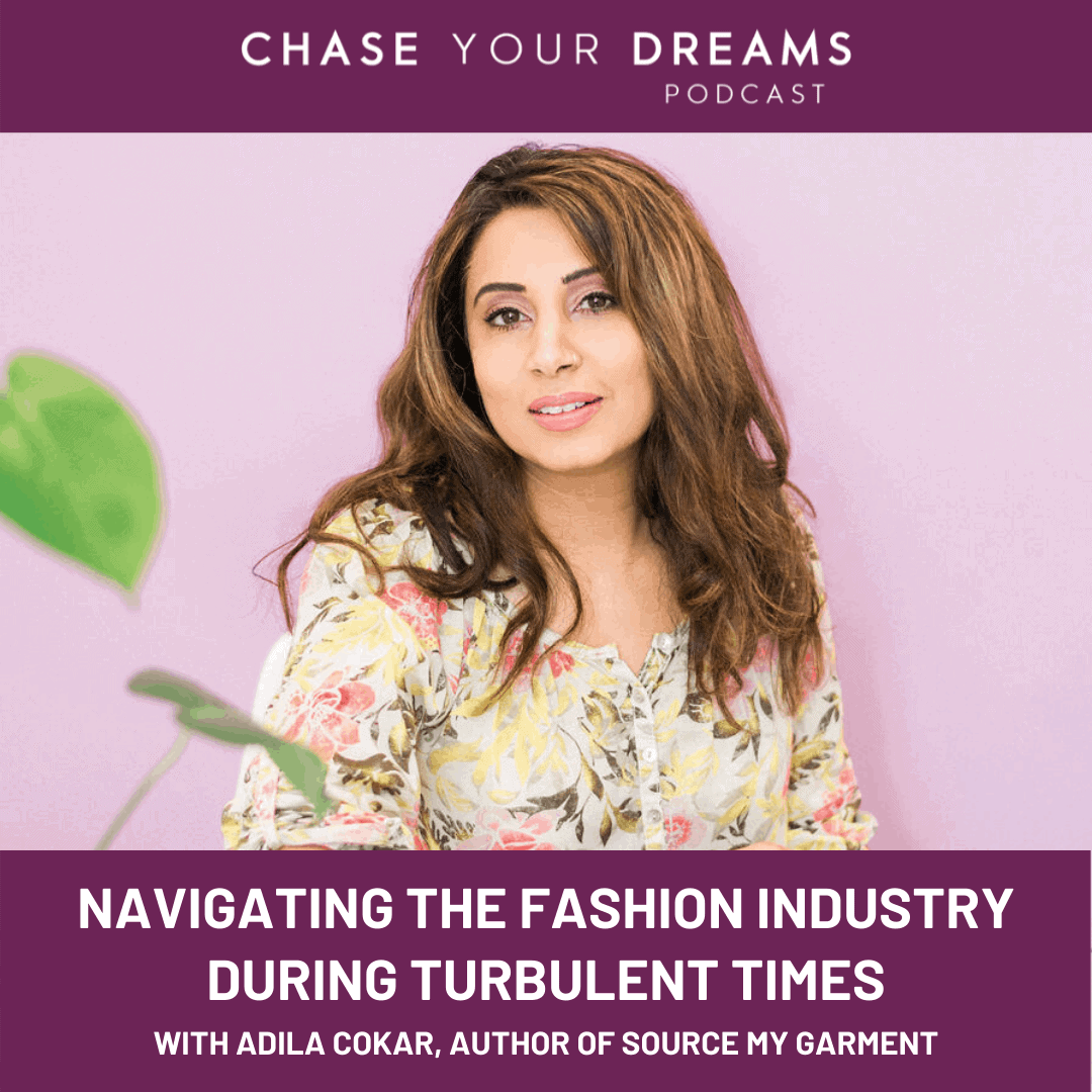 Navigating the fashion industry through turbulent times with Adila Cokar Podcast