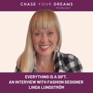 Everything is a gift. An interview with Fashion Designer Linda Lundstrom