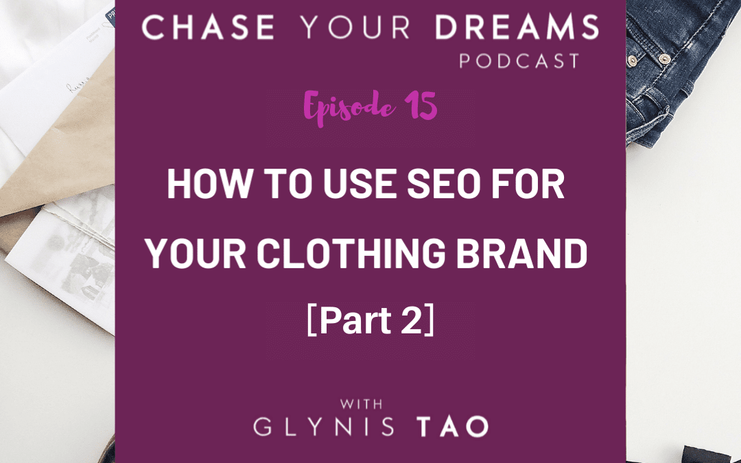 How To Use SEO For Your Clothing Brand [Part 2]