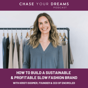 How to Build a Sustainable and Profitable Slow Fashion Brand with Kristi Soomer